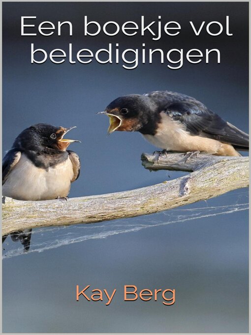 Title details for Een boekje vol beledigingen by Kay Berg - Available